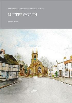 Book cover for The Victoria History of Leicestershire: Lutterworth