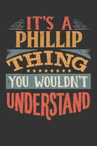 Cover of Its A Phillip Thing You Wouldnt Understand