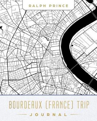 Book cover for Bourdeaux (France) Trip Journal