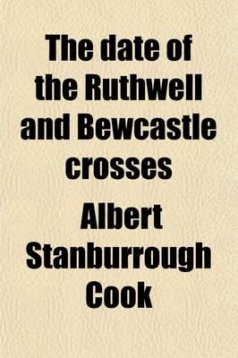 Book cover for The Date of the Ruthwell and Bewcastle Crosses