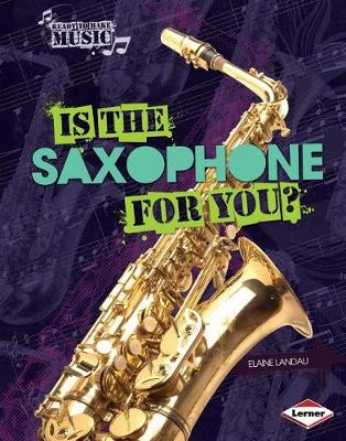 Book cover for Is the Saxophone for You?