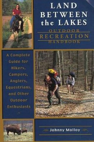 Cover of The Land Between the Lakes National Recreation Area Handbook