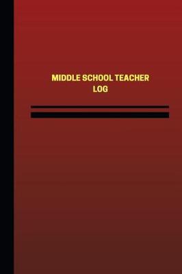 Book cover for Middle School Teacher Log (Logbook, Journal - 124 pages, 6 x 9 inches)