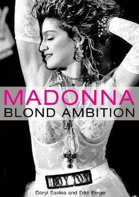 Book cover for Madonna Blond Ambition (Easlea Daryl/Fiegel Eddi) Paperback Bam Book