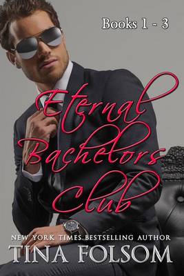 Book cover for Eternal Bachelors Club (Books 1 - 3)