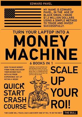 Book cover for Turn Your Laptop Into a Money-Machine [6 in 1]