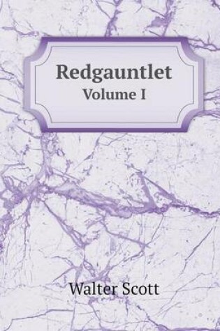 Cover of Redgauntlet Volume I