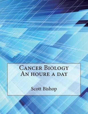 Book cover for Cancer Biology an Houre a Day