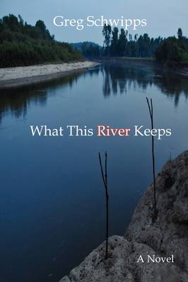 Book cover for What This River Keeps