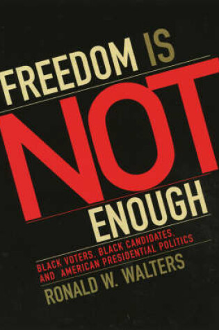 Cover of Freedom Is Not Enough