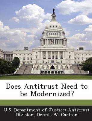 Book cover for Does Antitrust Need to Be Modernized?