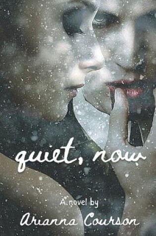 Cover of Quiet, Now
