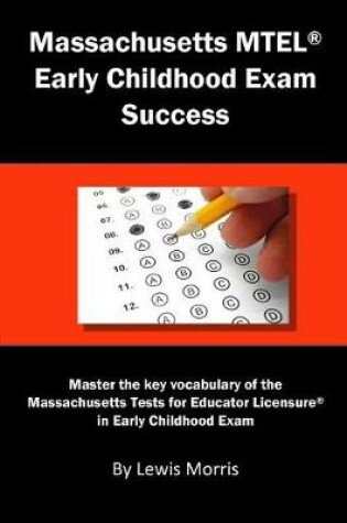Cover of Massachusetts MTEL Early Childhood Exam Success