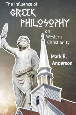 Cover of The Influence of Greek Philosophy on Western Christianity