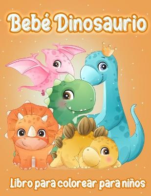 Book cover for Bebé Dinosaurio