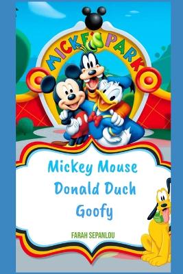 Book cover for Mickey Mouse, Donald Duck and Goofy