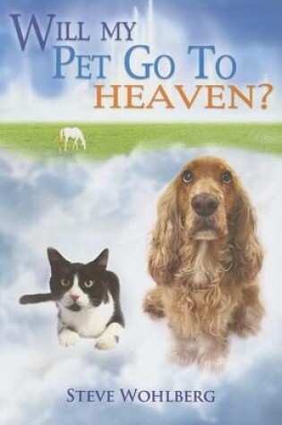 Cover of Will My Pet Go to Heaven?