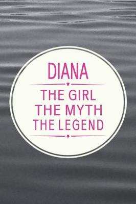 Book cover for Diana the Girl the Myth the Legend