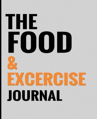 Book cover for The Food & Exercise Journal - Gray Design