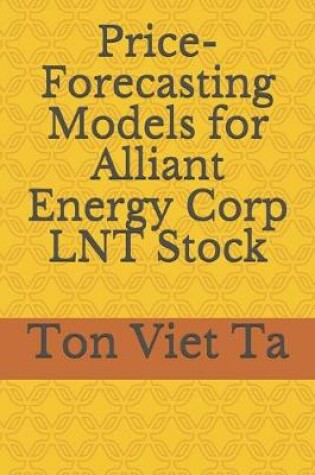 Cover of Price-Forecasting Models for Alliant Energy Corp LNT Stock
