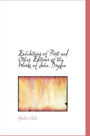 Cover of Exhibitions of First and Other Editions of the Works of John Dryden