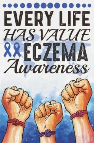 Cover of Every Life Has Value Eczema Awareness