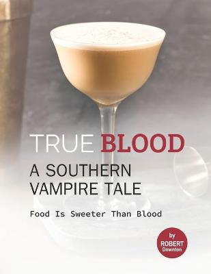 Book cover for True Blood - A Southern Vampire Tale