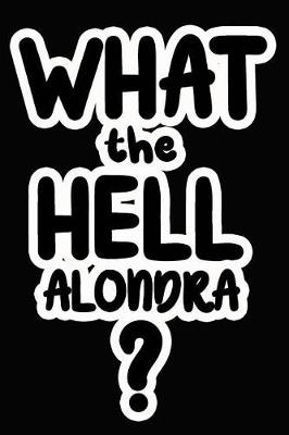 Book cover for What the Hell Alondra?