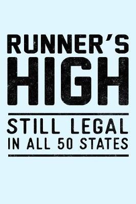 Book cover for Runners High Still Legal in All 50 States