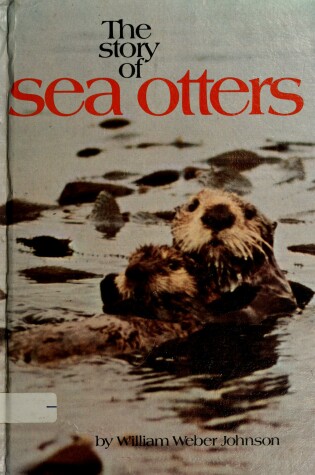 Cover of The Stry of Sea Otters