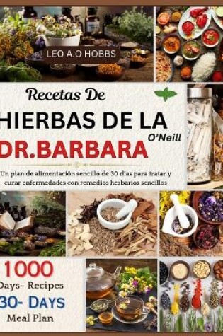 Cover of Recetas de Hierbas de la Dr. Barbara O'Neill