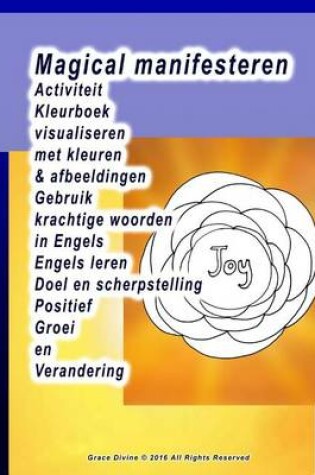 Cover of Magical manifesteren Activiteit Kleurboek visualiseren met kleuren & afbeeldingen Gebruik krachtige woorden in Engels Engels leren Doel en scherpstelling Positief Groei en Verandering