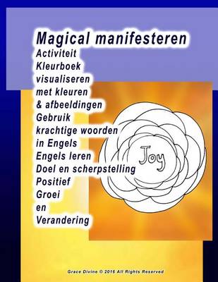 Book cover for Magical manifesteren Activiteit Kleurboek visualiseren met kleuren & afbeeldingen Gebruik krachtige woorden in Engels Engels leren Doel en scherpstelling Positief Groei en Verandering