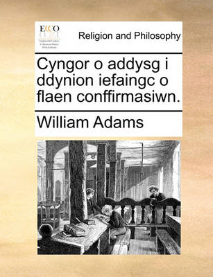 Book cover for Cyngor O Addysg I Ddynion Iefaingc O Flaen Conffirmasiwn.