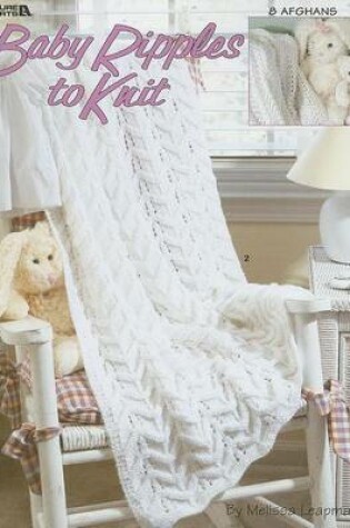 Cover of Baby Ripples to Knit