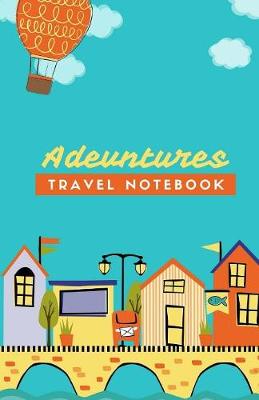 Book cover for Adventures Travel Notebook & Journal