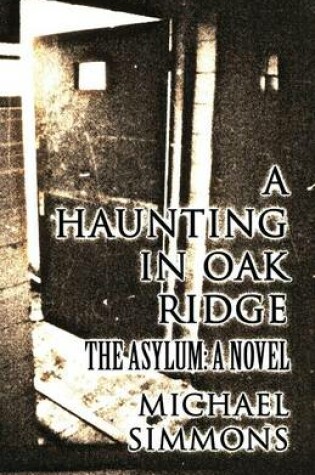Cover of A Haunting in Oak Ridge