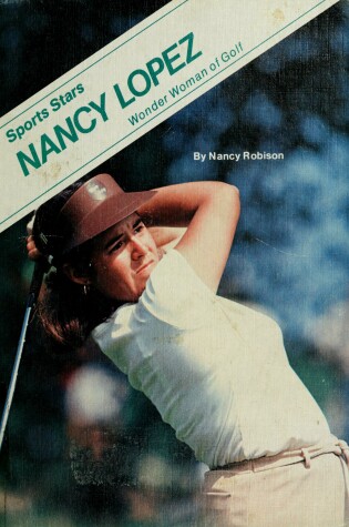 Cover of Nancy Lopez, Wonder Woman of Golf