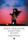 Book cover for Peer Pressure Survival Guide