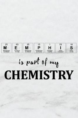 Book cover for Memphis Is Part of My Chemistry