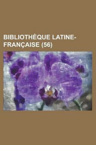 Cover of Bibliotheque Latine-Francaise (56)