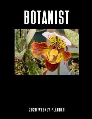 Book cover for Botanist 2020 Weekly Planner