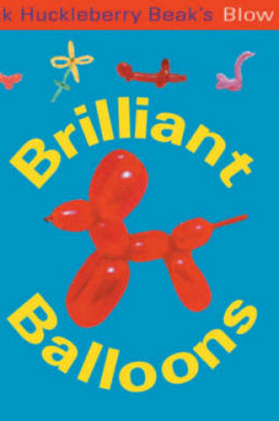 Cover of Brilliant Balloons
