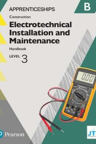 Cover of Apprenticeship Level 3 Electrotechnical (Installation and Maintainence) Learner Handbook B + Activebook