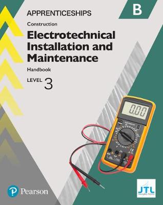 Cover of Apprenticeship Level 3 Electrotechnical (Installation and Maintainence) Learner Handbook B + Activebook