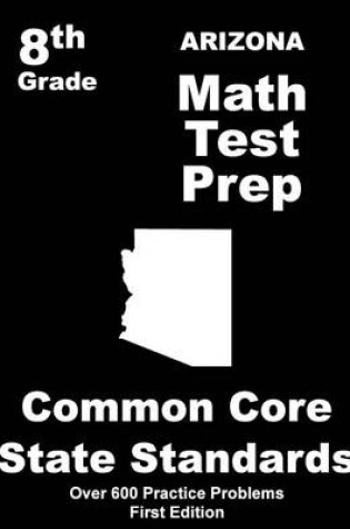 Cover of Arizona 8th Grade Math Test Prep