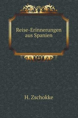 Cover of Reise-Erinnerungen aus Spanien