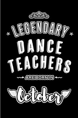 Book cover for Legendary Dance Teachers are born in October