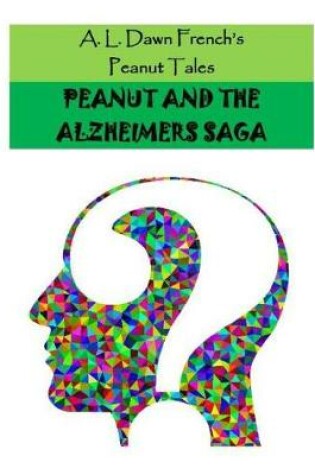 Cover of Peanut and the Alzheimers Saga