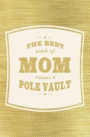 Cover of The Best Kind Of Mom Raises A Pole Vault